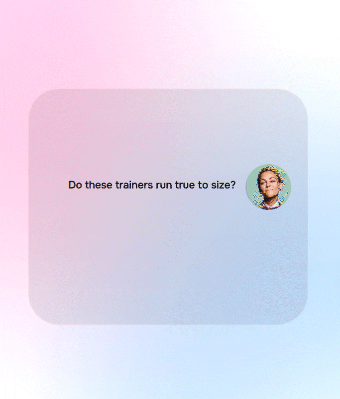 A message on a pastel background reads, "Do these trainers run true to size?" next to a small profile photo, suggesting the question might be answered by a personal AI.