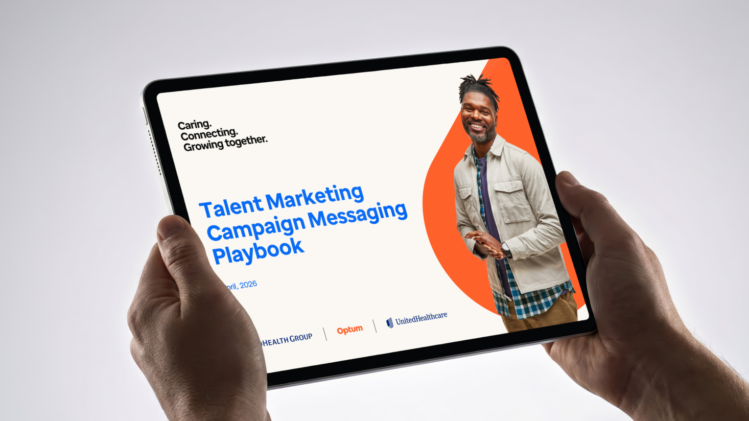 A person holds a tablet displaying a "Talent Marketing Campaign Messaging Playbook" with a smiling man and the logos of Optum and UnitedHealth Group, highlighting effective messaging to attract top talent.
